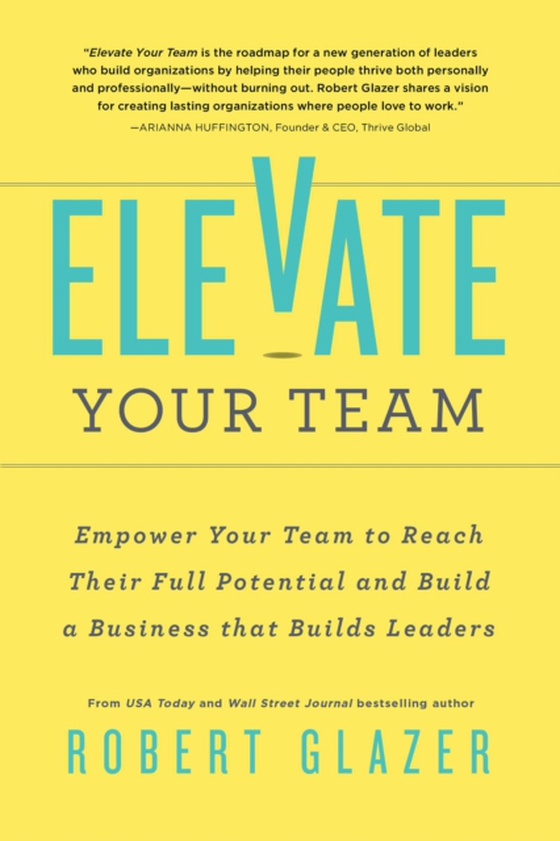 Elevate Your Team (e-bog) af Robert Glazer, Glazer