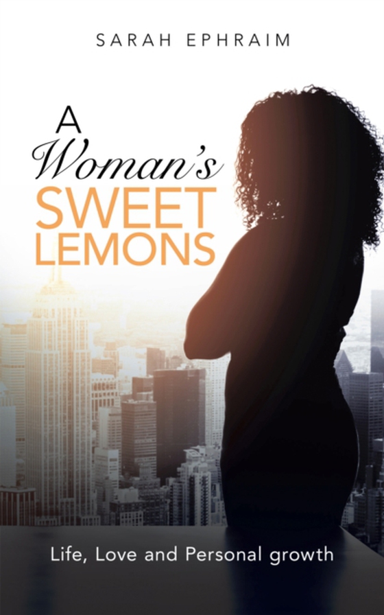 Woman's Sweet Lemons (e-bog) af Ephraim, Sarah