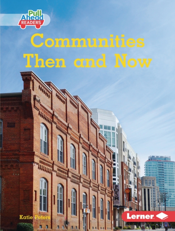 Communities Then and Now (e-bog) af Peters, Katie