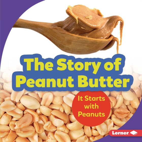 Story of Peanut Butter (e-bog) af Nelson, Robin