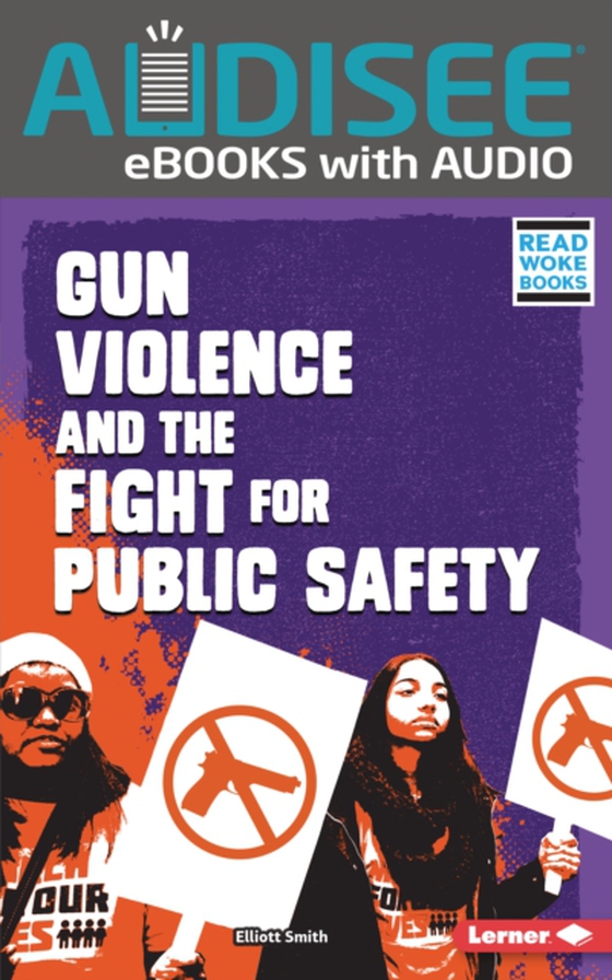 Gun Violence and the Fight for Public Safety (e-bog) af Smith, Elliott