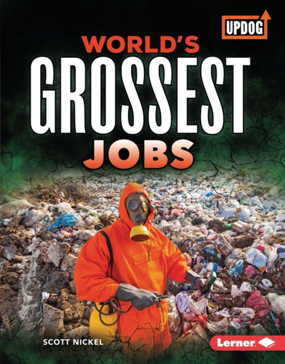 World's Grossest Jobs (e-bog) af Nickel, Scott