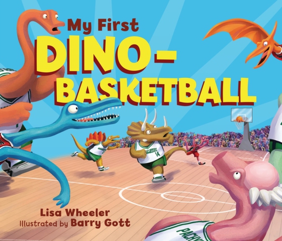 My First Dino-Basketball (e-bog) af Wheeler, Lisa