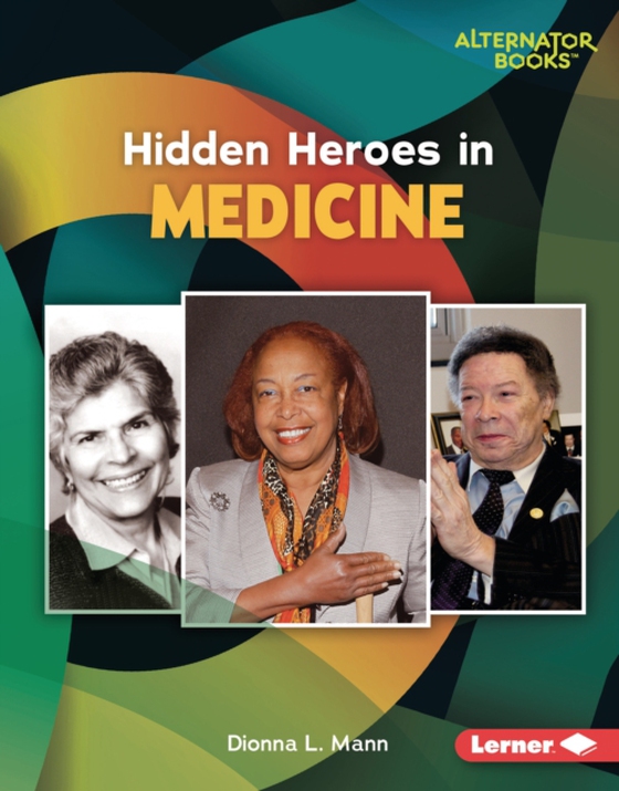 Hidden Heroes in Medicine (e-bog) af Mann, Dionna L.