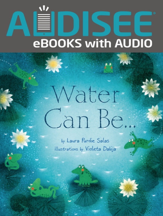Water Can Be . . . (e-bog) af Salas, Laura Purdie