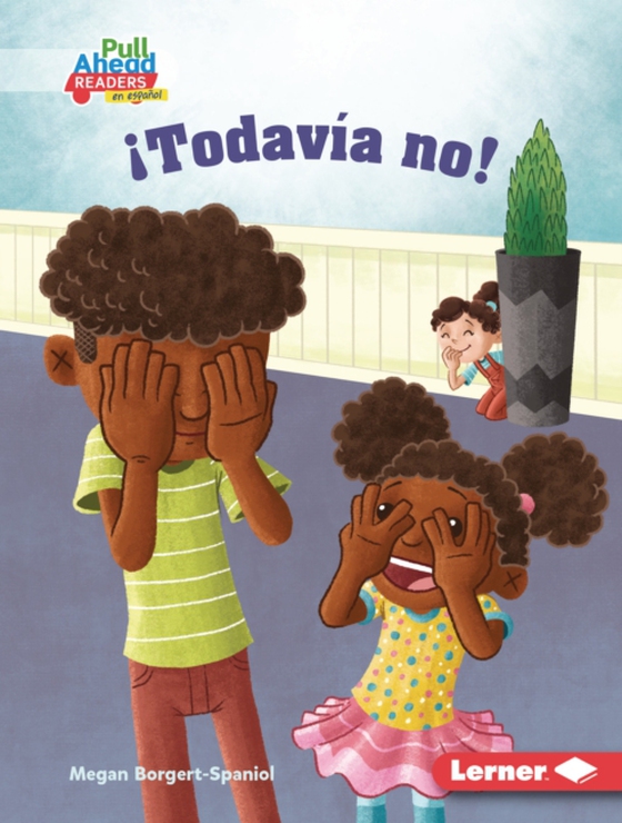 ¡Todavía no! (Not Yet!) (e-bog) af Borgert-Spaniol, Megan