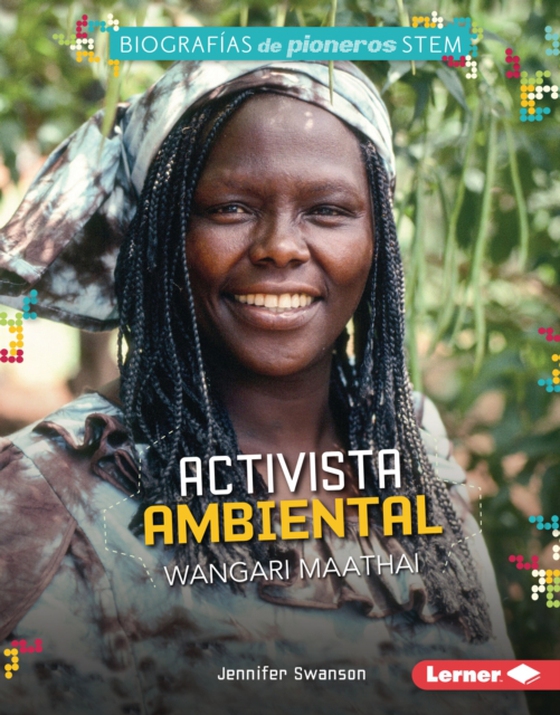 Activista ambiental Wangari Maathai (Environmental Activist Wangari Maathai) (e-bog) af Swanson, Jennifer