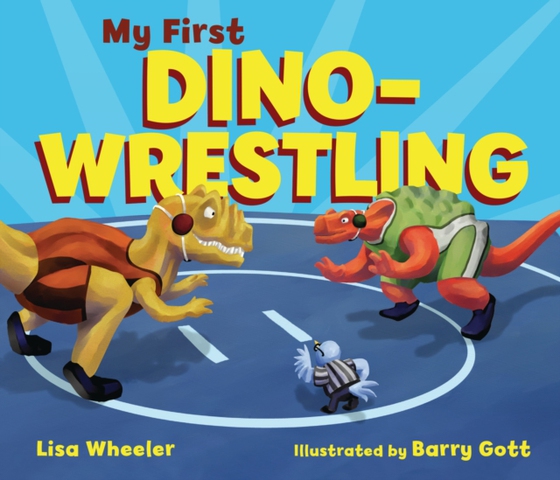 My First Dino-Wrestling (e-bog) af Wheeler, Lisa