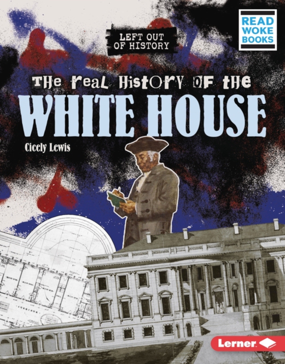 Real History of the White House (e-bog) af Lewis, Cicely