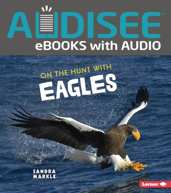 On the Hunt with Eagles (e-bog) af Markle, Sandra