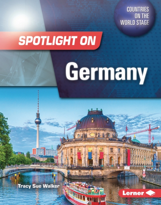 Spotlight on Germany (e-bog) af Walker, Tracy Sue