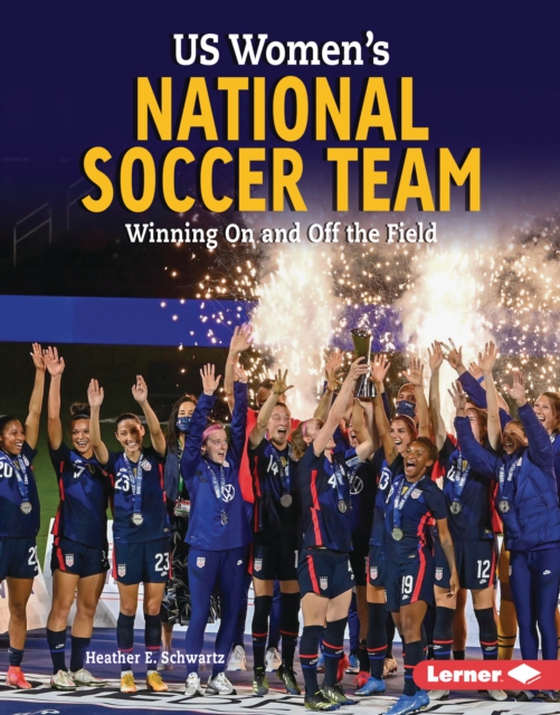 US Women's National Soccer Team (e-bog) af Schwartz, Heather E.