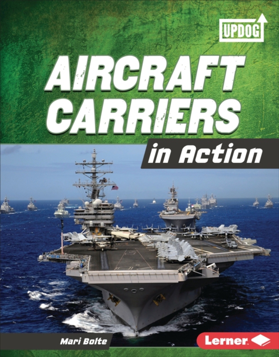 Aircraft Carriers in Action (e-bog) af Bolte, Mari