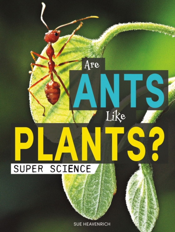 Are Ants Like Plants? (e-bog) af Heavenrich, Sue