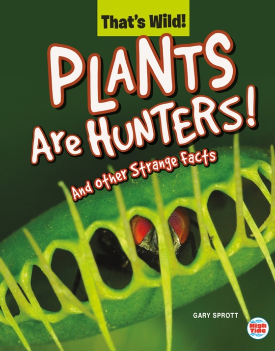 Plants Are Hunters! And Other Strange Facts (e-bog) af Sprott, Gary