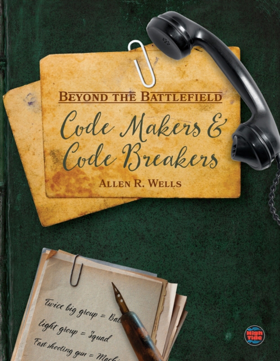 Code Makers and Code Breakers (e-bog) af Wells, Allen R.