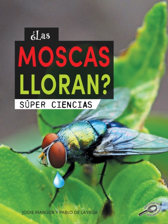 ¿Las moscas lloran?