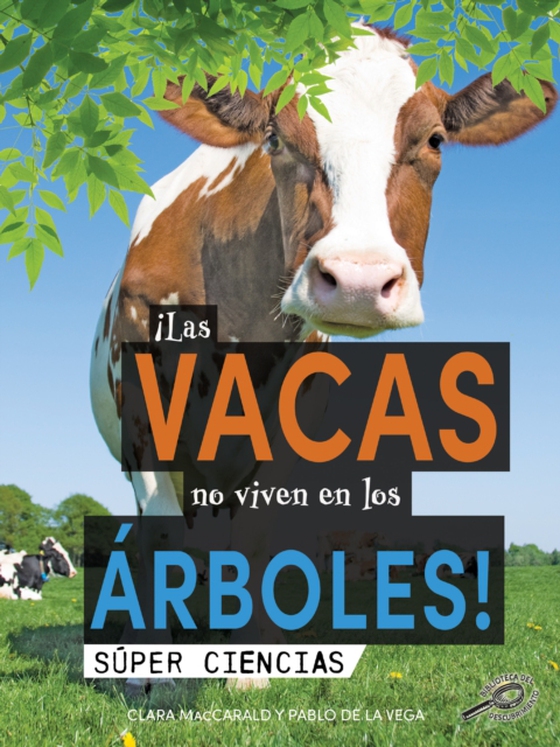 ¡Las vacas no viven en los árboles!