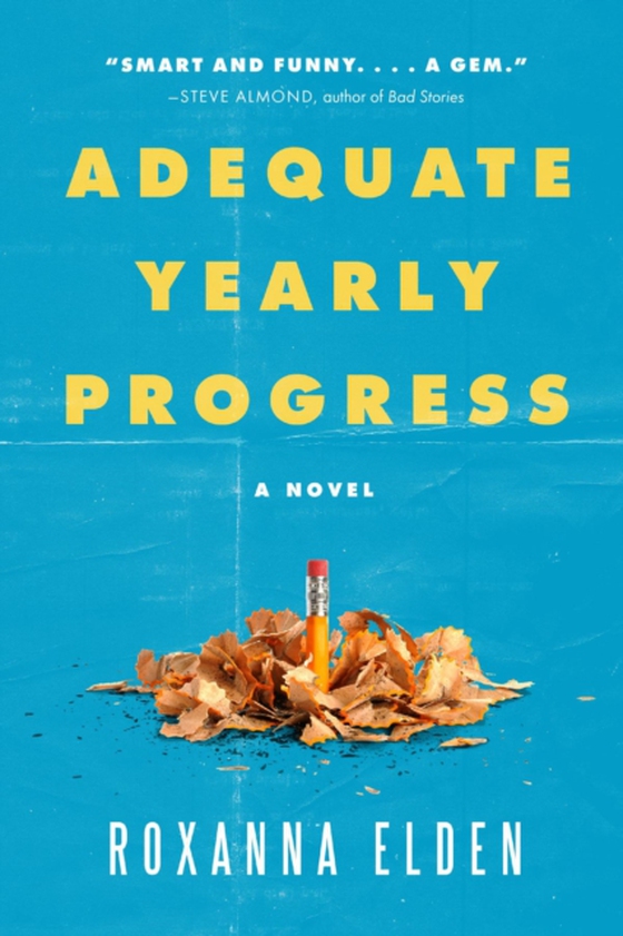 Adequate Yearly Progress (e-bog) af Elden, Roxanna