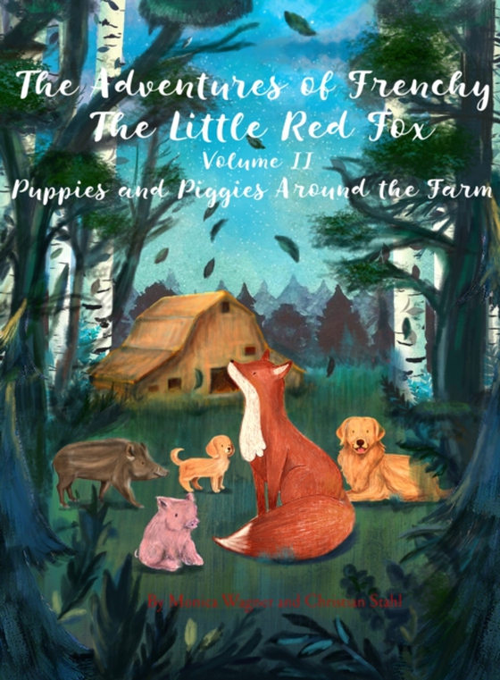 Adventures of Frenchy the Little Red Fox and his Friends  Volume 2