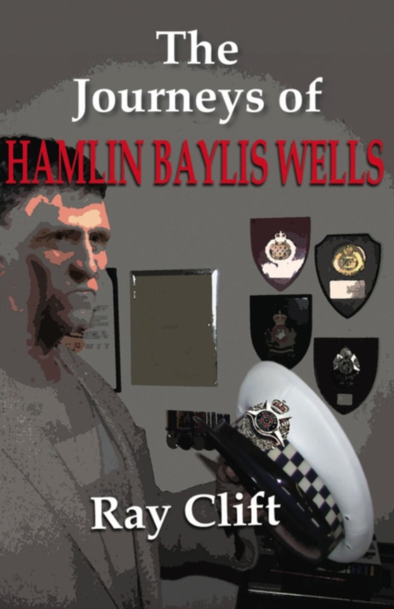 Journeys of Hamlin Baylis Wells (e-bog) af Clift, Ray