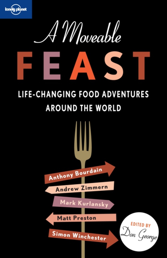 Lonely Planet A Moveable Feast (e-bog) af Zimmern, Andrew