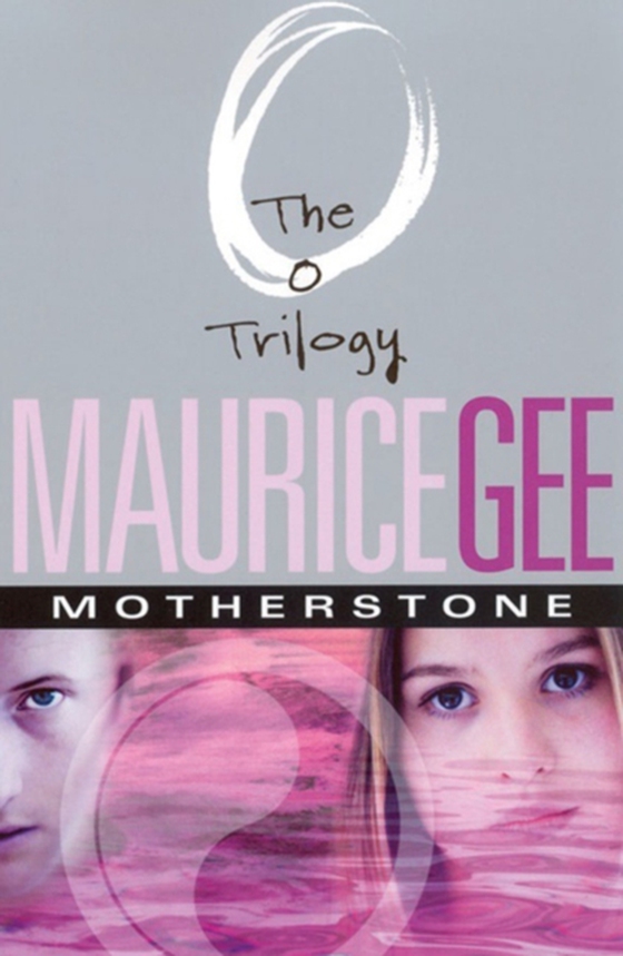 Motherstone: The O Trilogy Volume 3