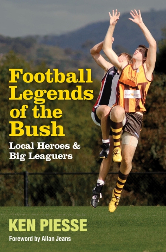 Football Legends of the Bush (e-bog) af Piesse, Ken