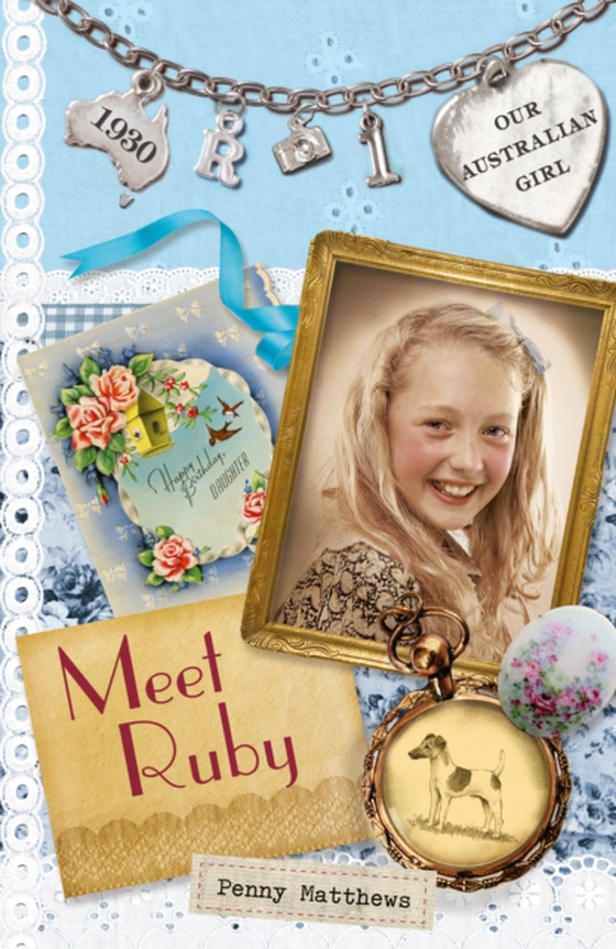 Our Australian Girl: Meet Ruby (Book 1) (e-bog) af Matthews, Penny