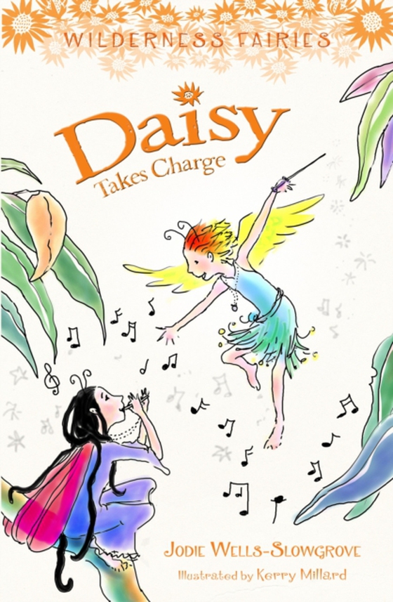 Daisy Takes Charge: Wilderness Fairies (Book Three) (e-bog) af Wells-Slowgrove, Jodie