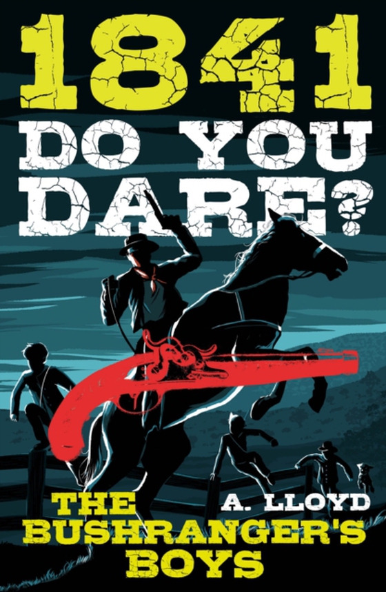 Do You Dare? Bushranger's Boys