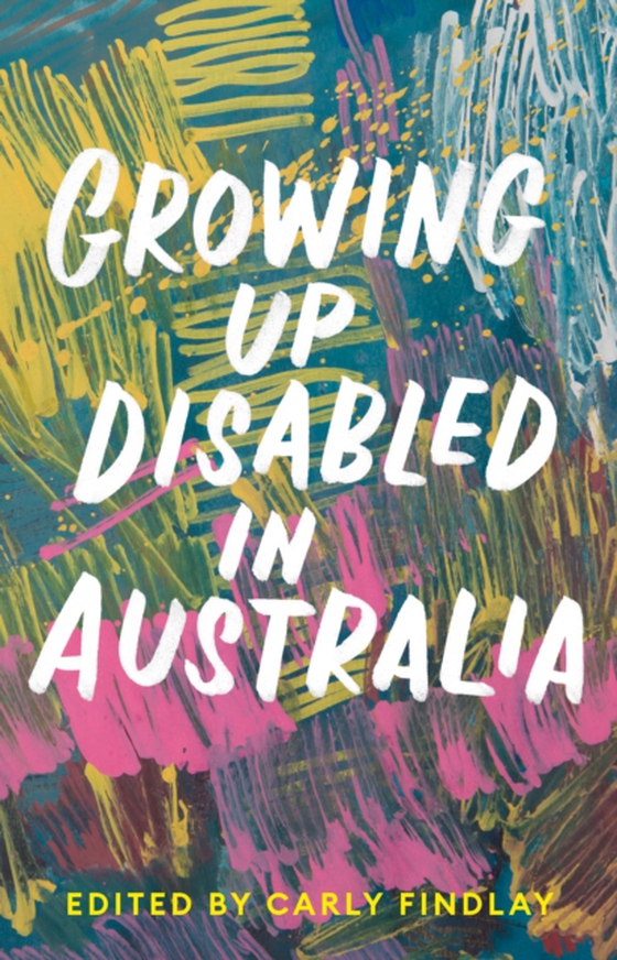 Growing Up Disabled in Australia (e-bog) af -