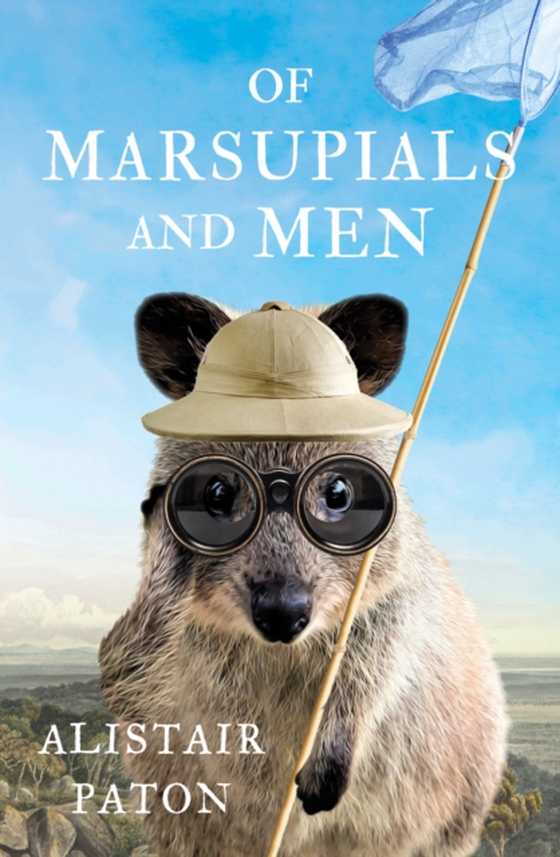 Of Marsupials and Men (e-bog) af Paton, Alistair