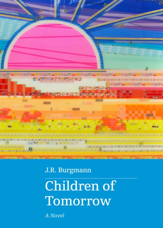 Children of Tomorrow (e-bog) af Burgmann, J.R.