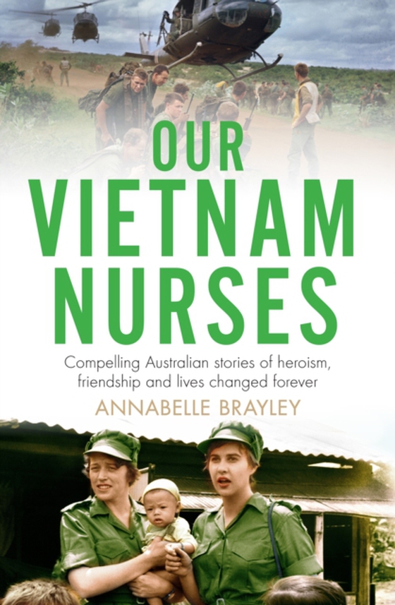 Our Vietnam Nurses (e-bog) af Brayley, Annabelle