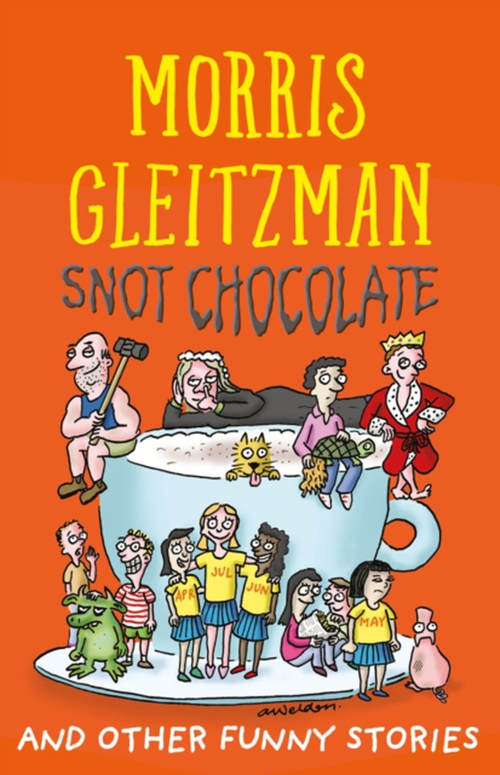 Snot Chocolate (e-bog) af Gleitzman, Morris