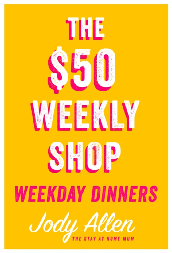 $50 Weekly Shop Weekday Dinners