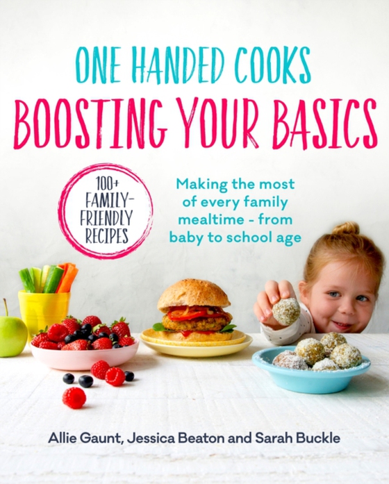 One Handed Cooks: Boosting Your Basics (e-bog) af Beaton, Jessica