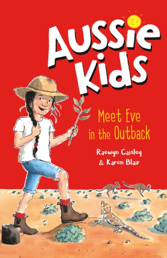 Aussie Kids: Meet Eve in the Outback (e-bog) af Caisley, Raewyn