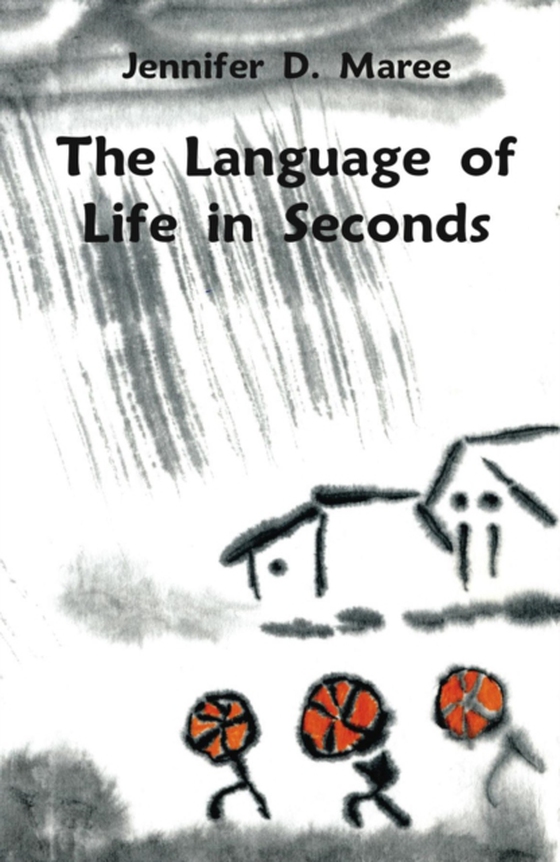 Language of Life in Seconds (e-bog) af Maree, Jennifer D.