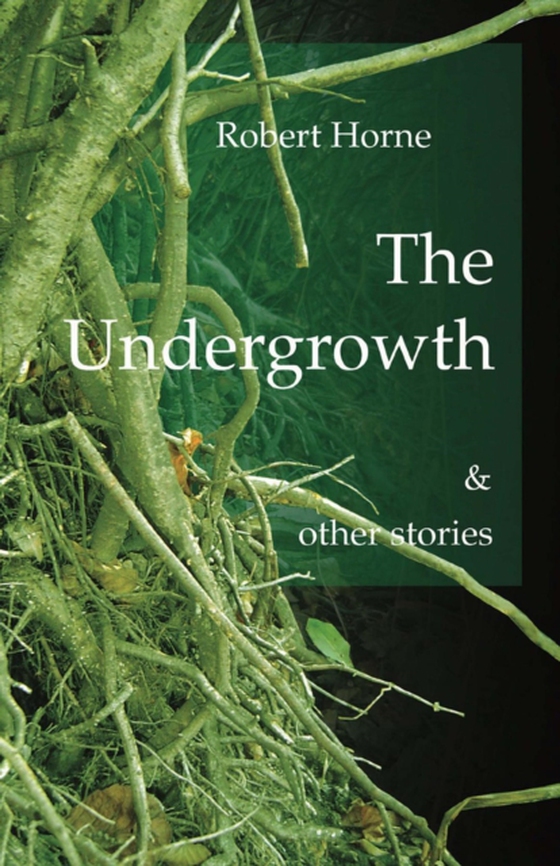 Undergrowth