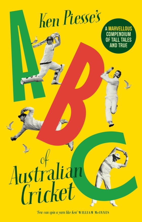 ABC of Australian Cricket (e-bog) af Piesse, Ken