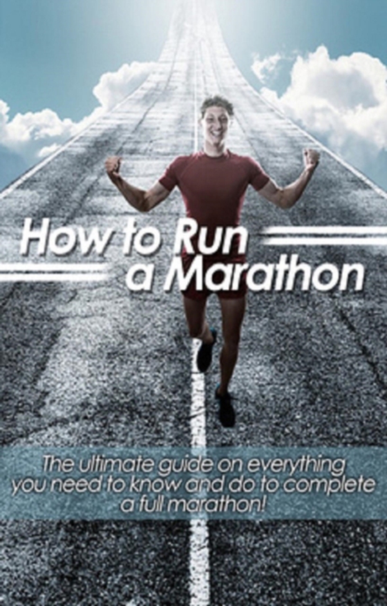 How to Run a Marathon