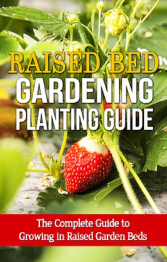 Raised Bed Gardening Planting Guide (e-bog) af Ryan, Steve