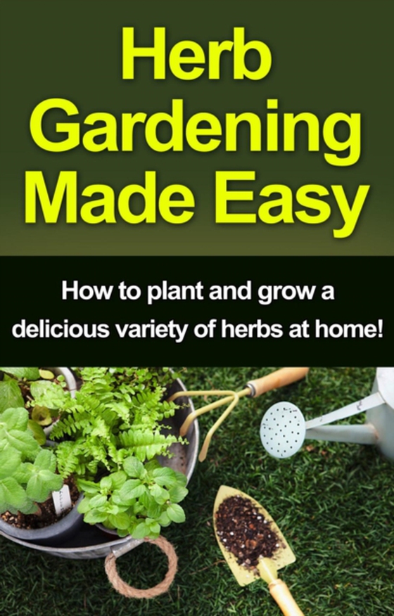 Herb Gardening Made Easy (e-bog) af Peterson, Craig