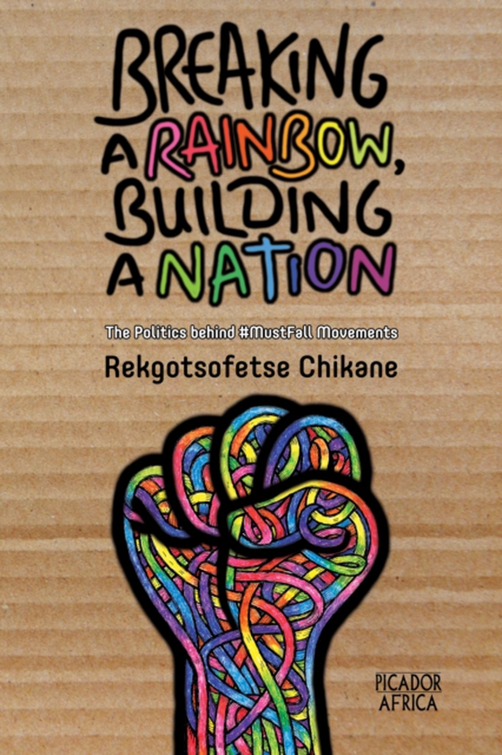 Breaking a Rainbow, Building a Nation (e-bog) af Chikane, Rekgotsofetse