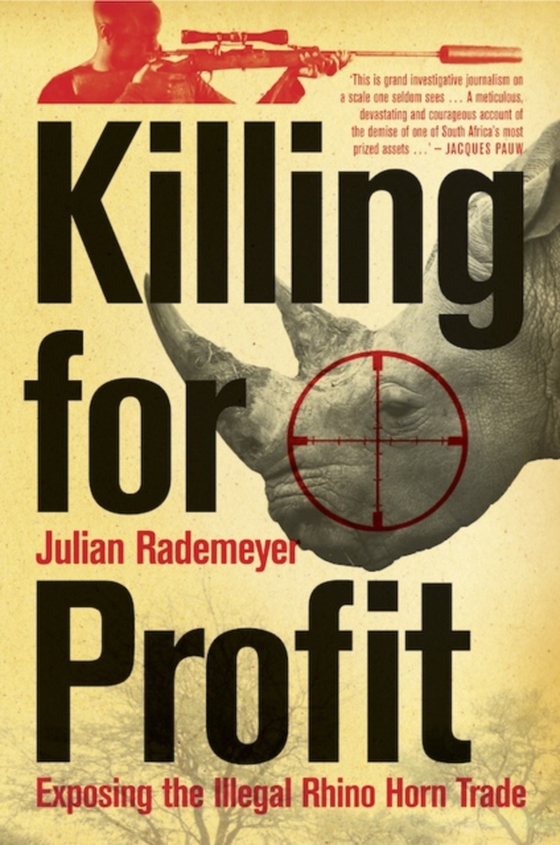 Killing for Profit (e-bog) af Rademeyer, Julian