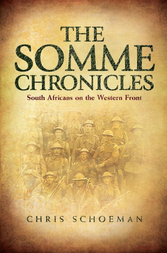 Somme Chronicles (e-bog) af Schoeman, Chris