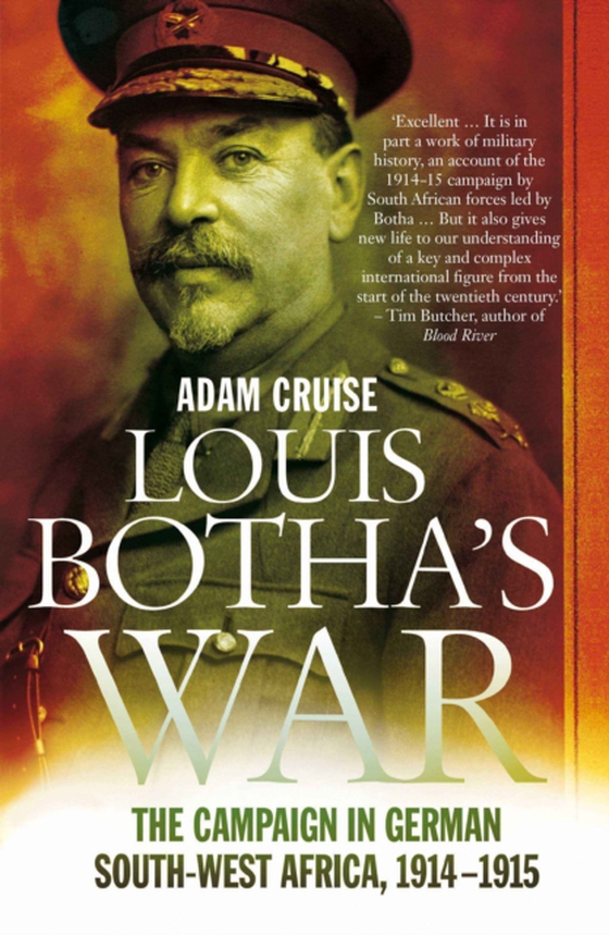 Louis Botha's War (e-bog) af Cruise, Adam