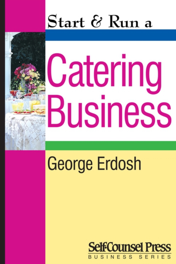 Start & Run a Catering Business (e-bog) af Erdosh, George